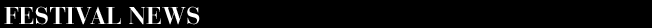 Festival News